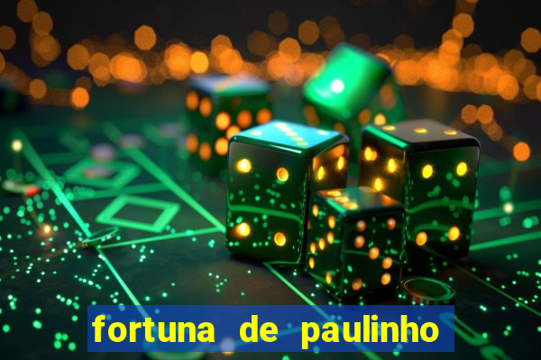 fortuna de paulinho roupa nova